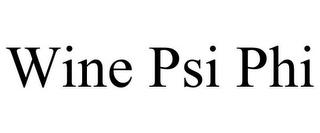 WINE PSI PHI trademark