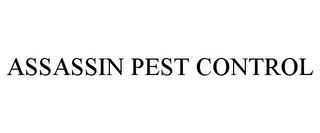 ASSASSIN PEST CONTROL trademark