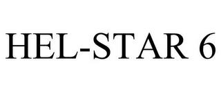 HEL-STAR 6 trademark