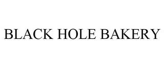 BLACK HOLE BAKERY trademark