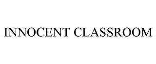 INNOCENT CLASSROOM trademark