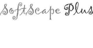 SOFTSCAPE PLUS trademark