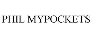 PHIL MYPOCKETS trademark