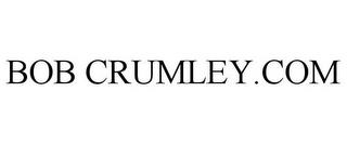 BOB CRUMLEY.COM trademark