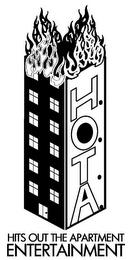 H.O.T.A. HITS OUT THE APARTMENT ENTERTAINMENT trademark