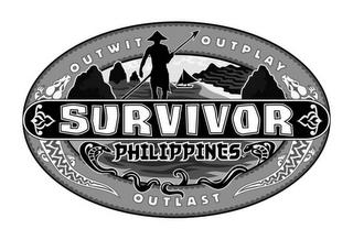 SURVIVOR OUTWIT OUTPLAY OUTLAST PHILIPPINES trademark