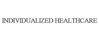 INDIVIDUALIZED HEALTHCARE trademark