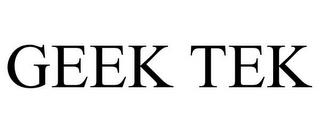 GEEK TEK trademark