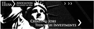 IIUSA ASSOCIATION TO INVEST IN USA CREATING JOBS THROUGH INVESTMENTS trademark