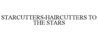 STARCUTTERS-HAIRCUTTERS TO THE STARS trademark