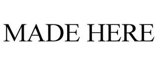 MADE HERE trademark