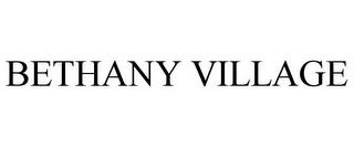 BETHANY VILLAGE trademark