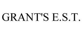 GRANT'S E.S.T. trademark