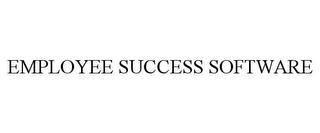 EMPLOYEE SUCCESS SOFTWARE trademark