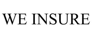 WE INSURE trademark