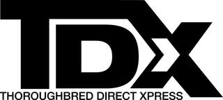 TDX THOROUGHBRED DIRECT XPRESS trademark