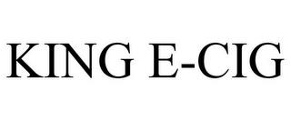 KING E-CIG trademark