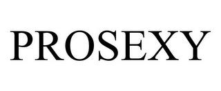 PROSEXY trademark