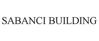 SABANCI BUILDING trademark