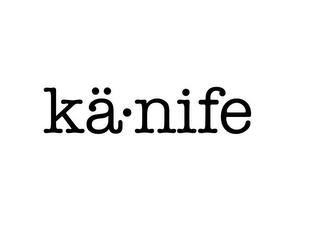 KÄ·NIFE trademark