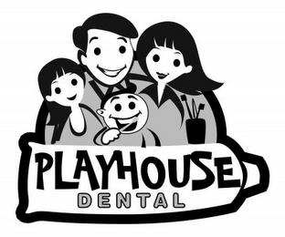 PLAYHOUSE DENTAL trademark