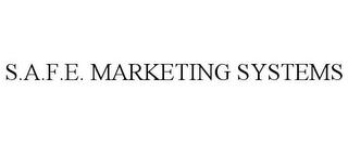 S.A.F.E. MARKETING SYSTEMS trademark