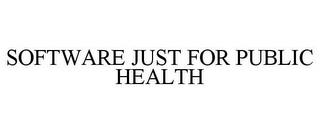 SOFTWARE JUST FOR PUBLIC HEALTH trademark