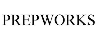 PREPWORKS trademark