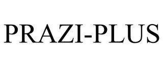 PRAZI-PLUS trademark