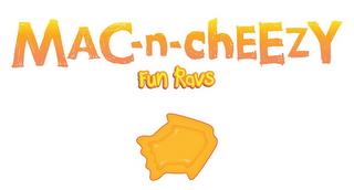 MAC-N-CHEEZY FUN RAVS trademark