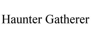 HAUNTER GATHERER trademark