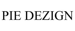 PIE DEZIGN trademark