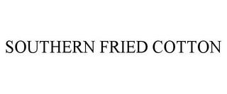 SOUTHERN FRIED COTTON trademark