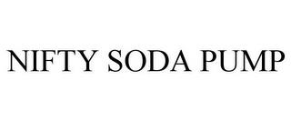 NIFTY SODA PUMP trademark