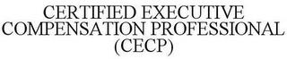 CERTIFIED EXECUTIVE COMPENSATION PROFESSIONAL (CECP) trademark