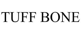 TUFF BONE trademark