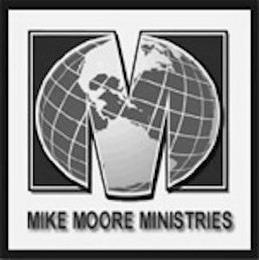 M MIKE MOORE MINISTRIES trademark