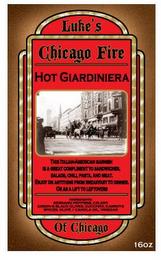 LUKE'S OF CHICAGO CHICAGO FIRE HOT GIARDINIERA THE ITALIAN-AMERICA GARNISH IS A GREAT COMPLIMENT TO SANDWICHES, SALADS, CHILI, PASTA, AND MEAT. ENJOY ON ANYTHING FROM BREAKFAST TO DINNER, OR AS A LIFT TO LEFTOVERS INGREDENTS: SERRANO PEPPERS, CELERY, GREEN & BLCK OLIVES, ZUCCHINI, CARROTS, SPICES, OLIVE/CANOLA OIL, VINEGAR trademark