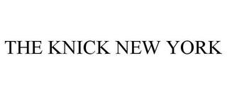 THE KNICK NEW YORK trademark