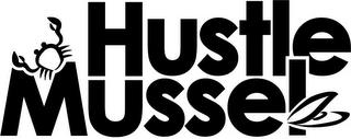 HUSTLE MUSSEL trademark