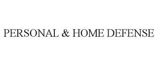 PERSONAL & HOME DEFENSE trademark