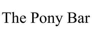 THE PONY BAR trademark