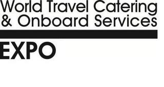 WORLD TRAVEL CATERING & ONBOARD SERVICES EXPO | trademark