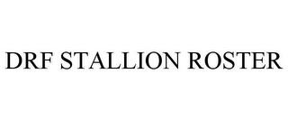 DRF STALLION ROSTER trademark