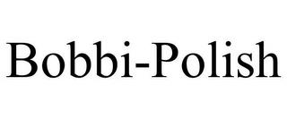 BOBBI-POLISH trademark