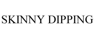 SKINNY DIPPING trademark