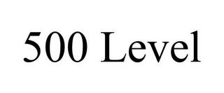 500 LEVEL trademark