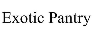 EXOTIC PANTRY trademark