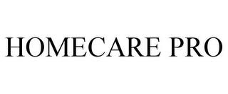 HOMECARE PRO trademark