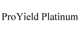 PROYIELD PLATINUM trademark